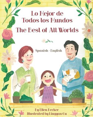 The Best of All Words (Spanish-English): Lo Mejor de Todos los Mundos image number 0