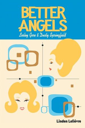 Better Angels: Lesley Gore and Dusty Springfield image number 0