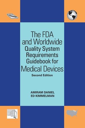 The FDA and Worldwide Quality System Requirements Guidebook for Medical Devices image number 0