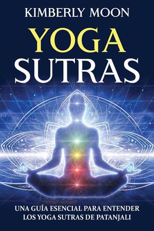 Yoga Sutras: Una gu&iacute;a esencial para entender los Yoga Sutras de Patanjali image number 0