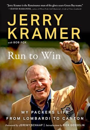 Run to Win: My Packers Life from Lombardi to Canton image number 0