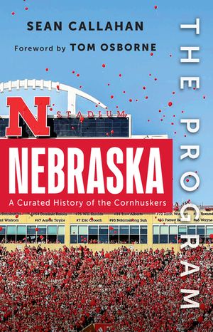 The Program: Nebraska: A Curated History of the Cornhuskers image number 0