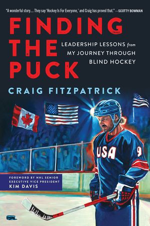 Finding the Puck: Leadership Lessons from One Man's Journey Through Blind Hockey image number 0