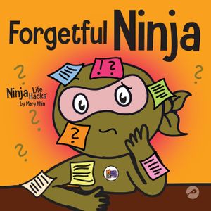 Forgetful Ninja: A Children's Book About Improving Memory Skills image number 0