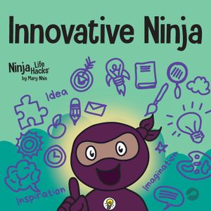 Innovative Ninja: A STEAM Book for Kids About Ideas and Imagination image number 0