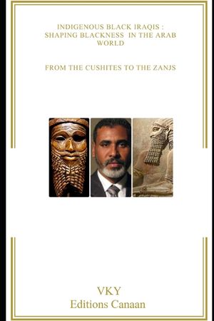 Indigenous Black Iraqis: Shaping Blackness in the Arab World From the Cushites to the Zanjs image number 0