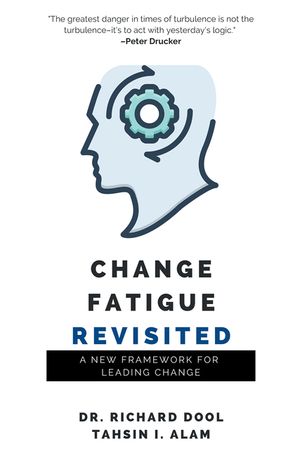 Change Fatigue Revisited: A New Framework for Leading Change image number 0