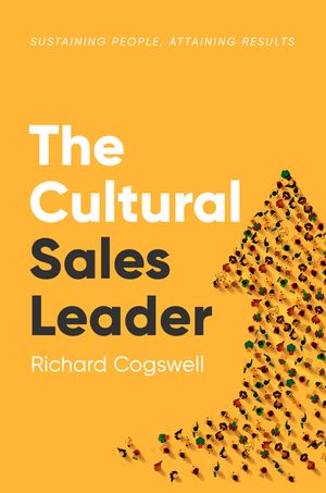 The Cultural Sales Leader: Sustaining People, Attaining Results image number 0