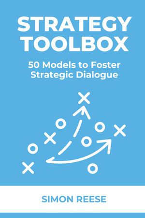 The Strategy Toolbox: 50 Models to Foster Strategic Dialogue image number 0