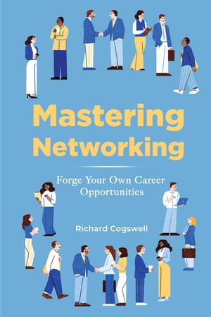 Mastering Networking: Forge Your Own Career Opportunities image number 0