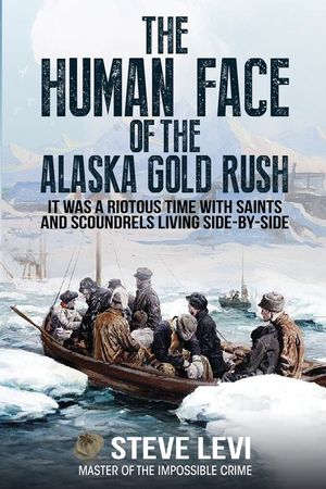 The Human Face of the Alaska Gold Rush image number 0