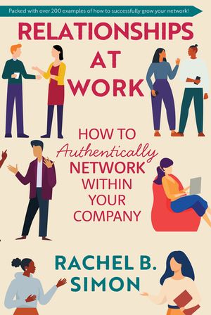 Relationships at Work: How to Authentically Network Within Your Company image number 0