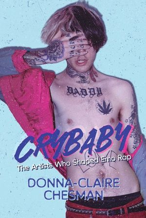 Crybaby: The Artists Who Shaped Emo Rap image number 0