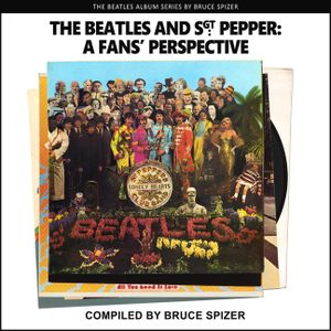 The Beatles and Sgt Pepper, a Fan's Perspective image number 0