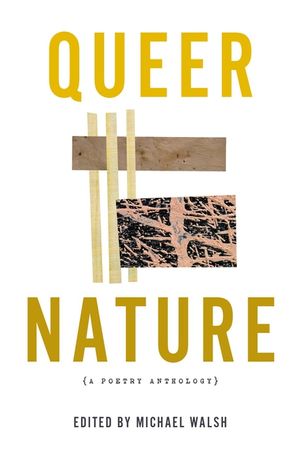 Queer Nature: A Poetry Anthology image number 0