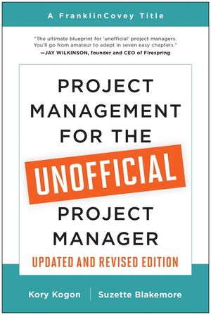 Project Management for the Unofficial Project Manager (Updated and Revised Edition) image number 0