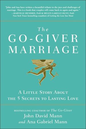 The Go-Giver Marriage: A Little Story about the Five Secrets to Lasting Love image number 0