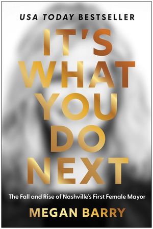 It's What You Do Next: The Fall and Rise of Nashville's First Female Mayor image number 0