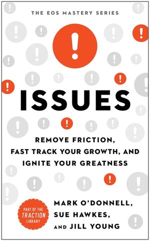 Issues: Remove Friction, Fast Track Your Growth, and Ignite Your Greatness image number 0