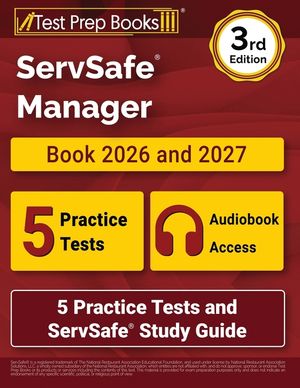 ServSafe Manager Book 2026 and 2027: 5 Practice Tests and ServSafe Study Guide [3rd Edition] image number 0