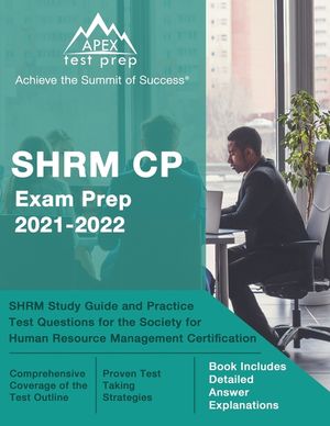 SHRM CP Exam Prep 2021-2022: SHRM Study Guide and Practice Test Questions for the Society for Human Resource Management Certification [Book Include image number 0