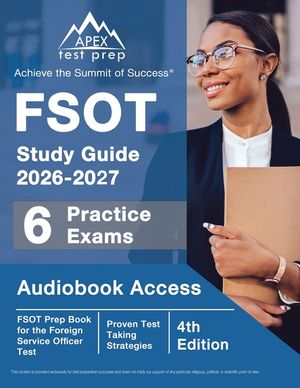 FSOT Study Guide 2026-2027: 6 Practice Exams and FSOT Prep Book for the Foreign Service Officer Test [3rd Edition] image number 0