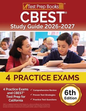 CBEST Study Guide 2025-2026: 4 Practice Exams and CBEST Test Prep for California [6th Edition] image number 0