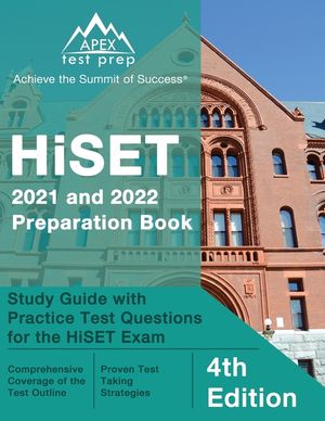 HiSET 2021 and 2022 Preparation Book: Study Guide with Practice Test Questions for the HiSET Exam [4th Edition] image number 0