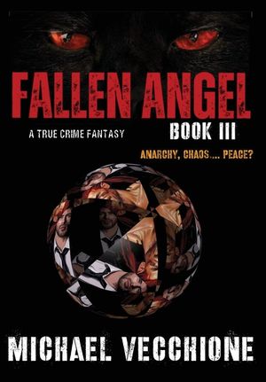 Fallen Angel III: Anarchy, Chaos....Peace? image number 0