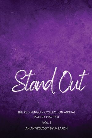 Stand Out - The Red Penguin Collection: Annual Poetry Project Vol. 1 image number 0