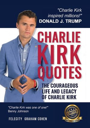 Charlie Kirk Quotes: The Courageous Life and Legacy of Charlie Kirk Founder, Turning Point USA image number 0