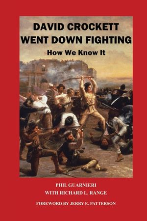 David Crockett Went Down Fighting: How We Know It image number 0