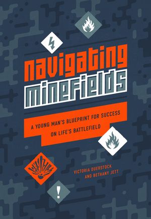 Navigating Minefields: A Young Man's Blueprint for Success on Life's Battlefield image number 0
