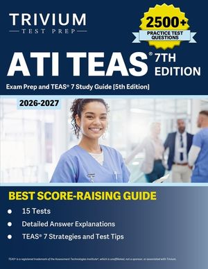 ATI TEAS 7th Edition 2026-2027 Exam Prep: 2500+ Practice Questions (15 Tests) and TEAS 7 Study Guide image number 0
