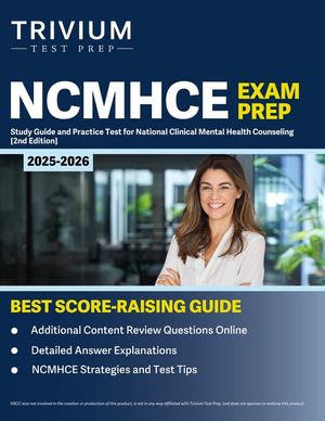 NCMHCE Exam Prep 2025-2026: Study Guide and Practice Test for National Clinical Mental Health Counseling [2nd Edition] image number 0