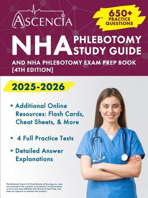 NHA Phlebotomy Study Guide 2025-2026: 650+ Practice Questions and NHA Exam Prep Book [4th Edition] image number 0