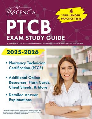 PTCB Exam Study Guide 2025-2026: 4 Full-Length Practice Tests and Pharmacy Technician Certification (PTCE) Prep [8th Edition] image number 0