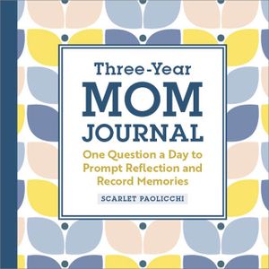 Three-Year Mom Journal: One Question a Day to Prompt Reflection and Record Memories image number 0