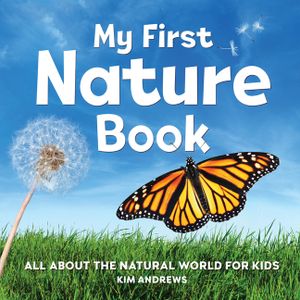My First Nature Book: All about the Natural World for Kids image number 0