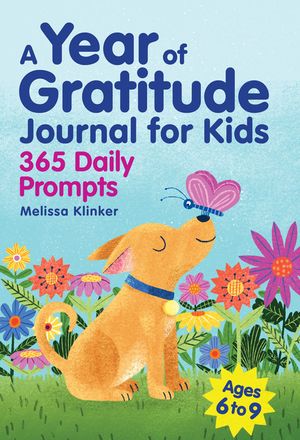 A Year of Gratitude Journal for Kids: 365 Daily Prompts image number 0