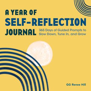A Year of Self-Reflection Journal: 365 Days of Guided Prompts to Slow Down, Tune In, and Grow image number 0