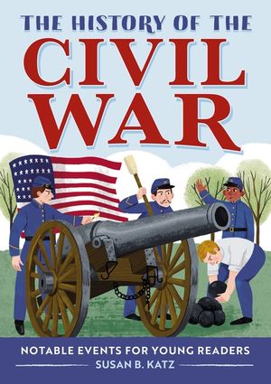 The History of the Civil War: A History Book for New Readers image number 0