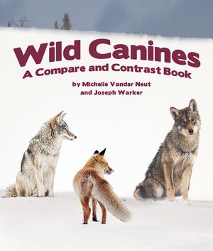 Wild Canines: A Compare and Contrast Book image number 0