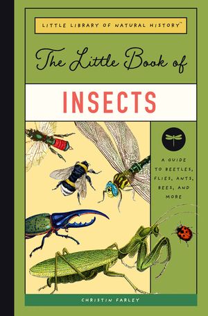 The Little Book of Insects: A Guide to the Creepy and Crawly image number 0