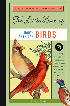 The Little Book of North American Birds: A Guide to North America's Feathered Friends image number 0