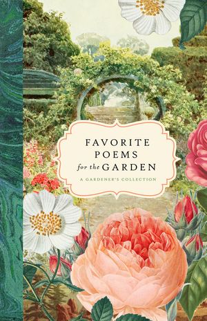 Favorite Poems for the Garden: A Gardener's Collection image number 0