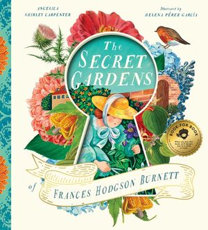 The Secret Gardens of Frances Hodgson Burnett image number 0