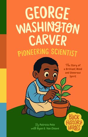 Black History Heroes: George Washington Carver image number 0