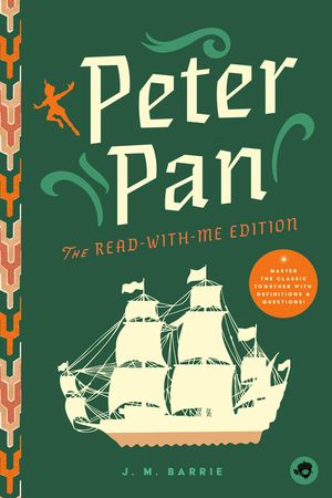 Peter Pan: The Read-With-Me Edition: The Unabridged Story in 20-Minute Reading Sections with Comprehension Questions, Discussion Prompts, Definitions, image number 0