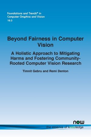 Beyond Fairness in Computer Vision: A Holistic Approach to Mitigating Harms and Fostering Community-Rooted Computer Vision Research image number 0